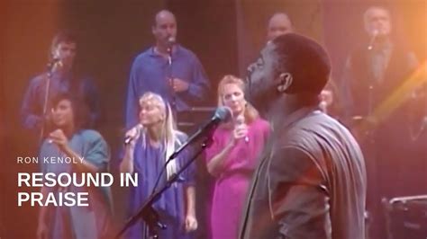 Ron Kenoly Resound In Praise Live Youtube Music