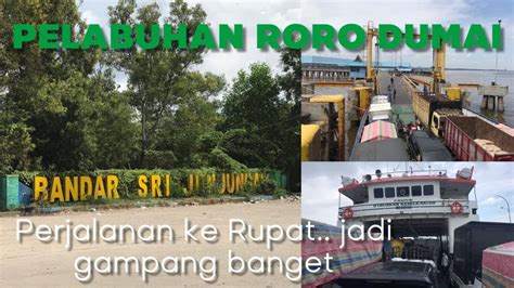 Pelabuhan Roro Dumai Bandar Sri Junjungan Mau Ke Rupat Jadi Gampang