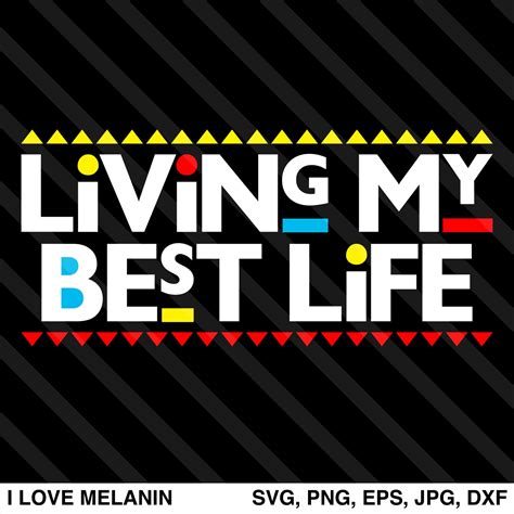 Living My Best Life SVG – I Love Melanin