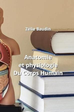 Buy Anatomie Et Physiologie Du Corps Humain Book Online At Low Prices