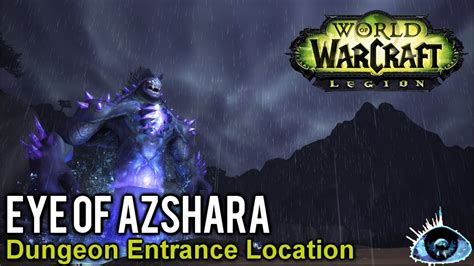 World Of Warcraft Eye Of Azshara Dungeon Entrance Youtube