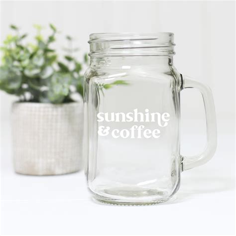 Sunshine And Coffee Glass Mason Jar Mug Iced Coffee Cup Etsy