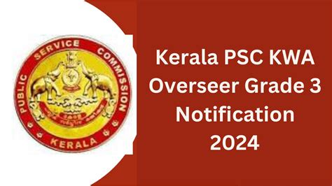 Kerala Psc Kwa Overseer Grade Exam Date Selection Process Exams