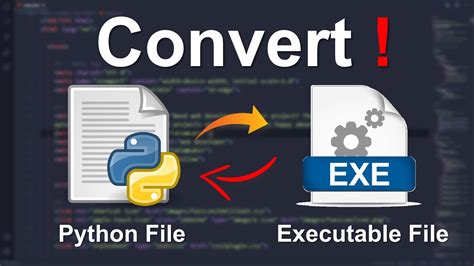 How To Convert Python File To Exe Convert Python Script To Exe