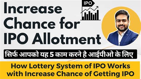 How To Increase Chances Of Getting IPO Allotment Increase IPO