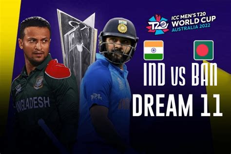 India Vs Bangladesh Dream11 Team T20 World Cup 2022 Match