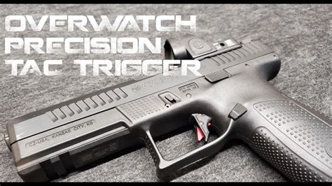 Overwatch Precision Tac Trigger Install Cz P10f Or Youtube