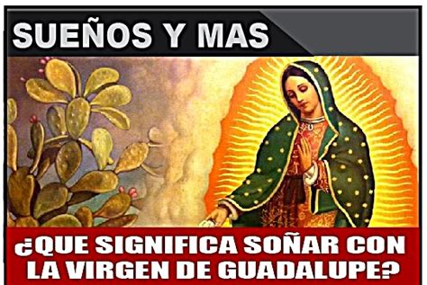 Que Significa So Ar Con La Virgen De Guadalupe Hablemosdepeces