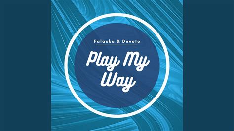 Play My Way Original Extended Mix Youtube