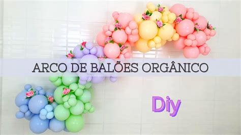 Como Fazer Um Arco De Bal Es Desconstru Do Bal Es Org Nico