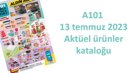 A101 13 Temmuz 2023 Kataloğu