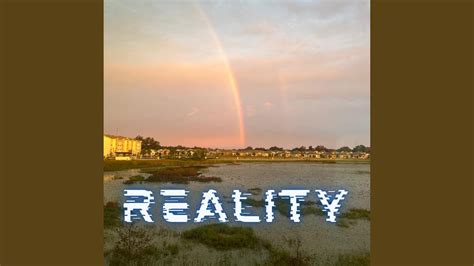 REALITY - YouTube