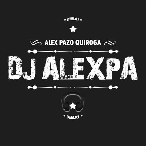 Stream Alex Pazo Quiroga Music Listen To Songs Albums Playlists For