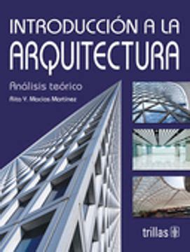 Libro Introduccion A La Arquitectura De Rita Y Macias Martinez