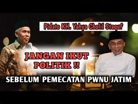 Sebelum KH Marzuki Di Pecat Pidato KH Yahya Cholil Staquf Haul KH