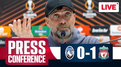 Jurgen Klopp Post Match Press Conference Live Atalanta 0 1 Liverpool Europa League Youtube