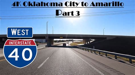 4K Oklahoma City To Amarillo Part 3 Interstate 40 West I 40 West