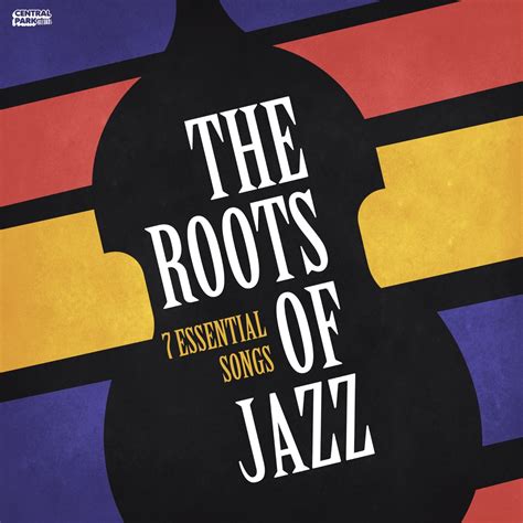 The Roots of Jazz 7 Essential Songs Album by Vários Artistas