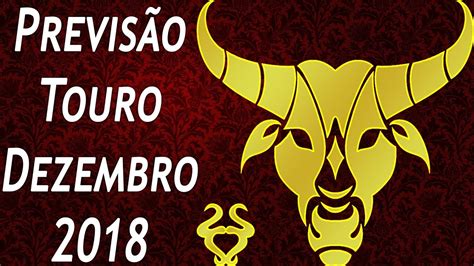 Touro Previsão Mensal Dezembro 2018 Youtube