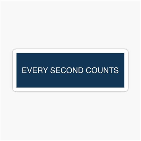 Every Second Counts Sticker For Sale By D Obsession K Redbubble