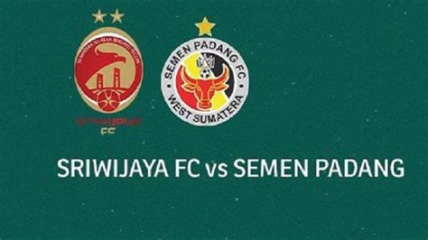 Hitung Hitungan Semen Padang Sriwijaya FC Lolos 12 Besar Liga 2 2023