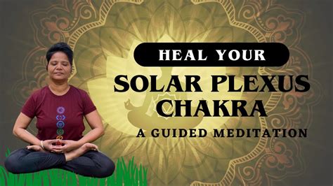 Solar Plexus Chakra Healing Guided Meditation Youtube