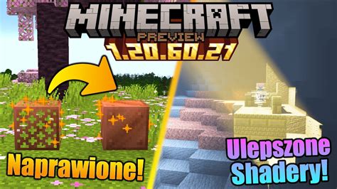 Minecraft Preview 1 20 60 21 Co Nowego ULEPSZONA GRAFIKA BŁĄD