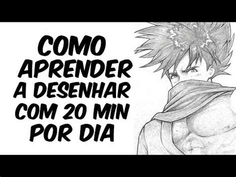 COMO APRENDER A DESENHAR 20 MINUTOS POR DIA FEITO POR BRUNO