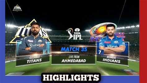 Ipl Highlights Mi Vs Gt Match Highlights Gt Vs Mi Full Match