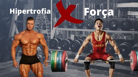 TREINO DE FORÇA X HIPERTROFIA YouTube