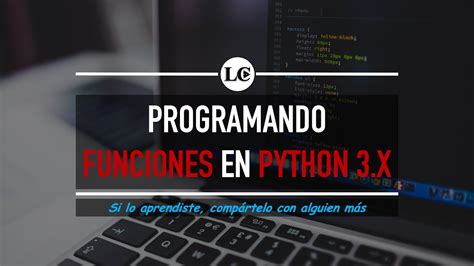 I C Mo Definir Funciones En Python Curso De Python Desde