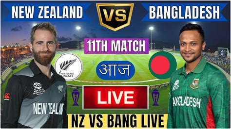 Live BANG Vs NZ World Cup 2023 Live Match Score Only Bangladesh Vs