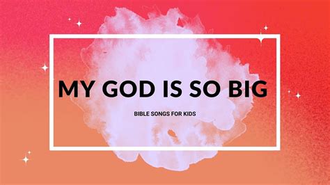 My God Is So Big With Lyrics Acapella Bible Songs For Kids I Sunday