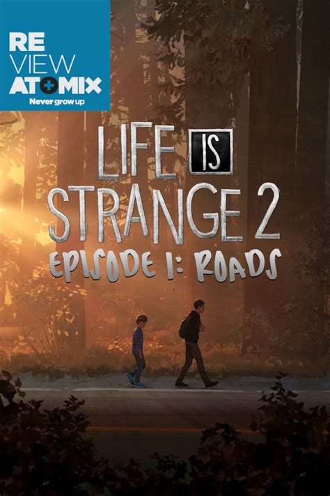 Review Life Is Strange 2 Episode 1 Roads Atomix