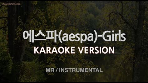 짱가라오케노래방 에스파aespa Girls Mrinstrumental Zzang Karaoke Youtube