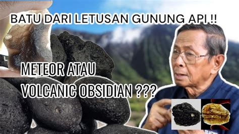 SOLAR SOLOK DARI SUMATERA BARAT VOLCANIC OBSIDIAN ATAU METEOR