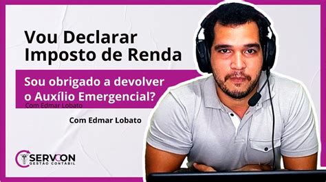 Imposto de Renda 2021 Sou obrigado a Devolver o Auxílio Emergencial