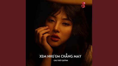 Xem Như Em Chẳng May YouTube