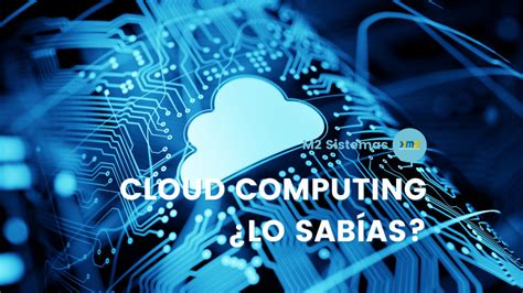 Beneficios Del Cloud Computing Para Qu Sirve M Sistemas