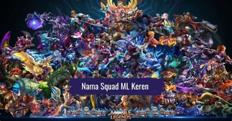 600 Nama Squad ML Keren Terbaru 2024 Mana Favoritmu