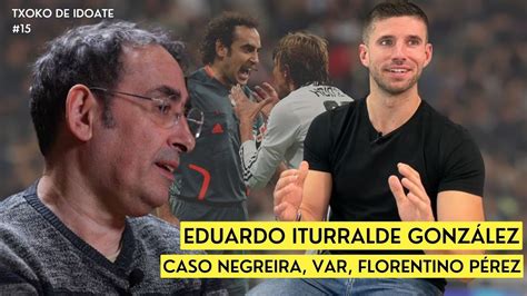 EDUARDO ITURRALDE GONZÁLEZ Arbitraje Caso Negreira Florentino Pérez