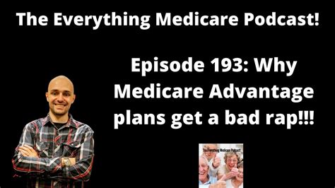 The Everything Medicare Podcast Episode 193 Why Medicare Advantage