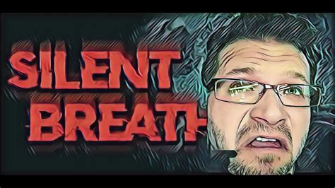 Silent Breath First Pc Stream Youtube