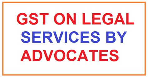 Gst On Legal Services By Advocates Simple Tax India