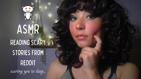 Asmr Reading Scary Stories From Reddit Scaring You To Sleep