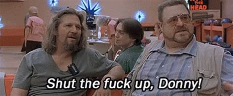 Shut The Fuck Up Donny GIFs Tenor