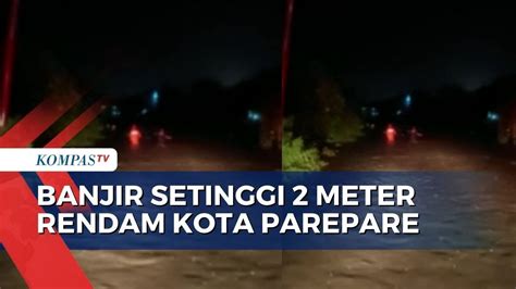 Banjir Dan Longsor Landa Kota Parepare 3 Warga Terluka Akibat Tertimpa