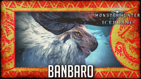 Monster Hunter World Iceborne Banbaro Youtube