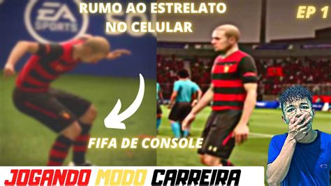 Rumo Ao Estrelato No Android Fifa De Console O Melhor Modo Carreira