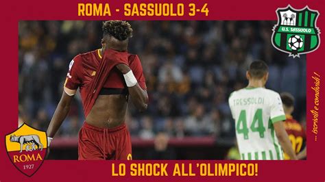 ROMA SASSUOLO 3 4 SHOCK ALL OLIMPICO KUMBULLA E BERARDI LAURIENTÉ